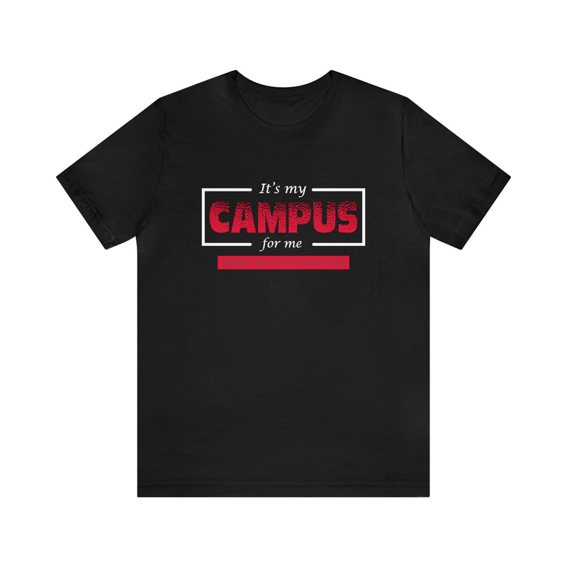 It's My Campus For You Indiana University of Pennsylvania Unisex Jersey Short Sleeve Tee