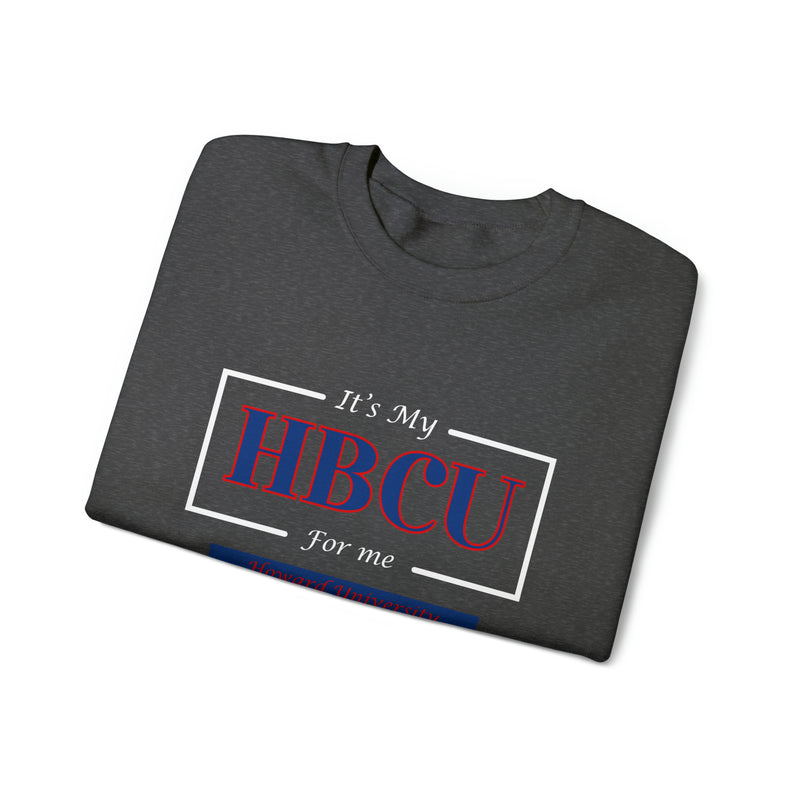 Its My HBCU For Me Howard University Unisex Heavy Blend™ Crewneck Sweatshirt