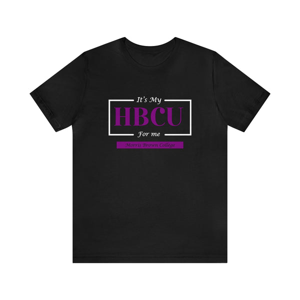 It's My HBCU For Me Morris Brown College Unisex Jersey Short Sleeve Tee