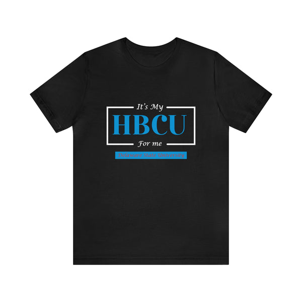 Its My HBCU For Me Delaware University Unisex Jersey Short Sleeve Tee