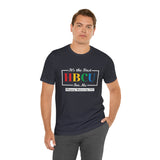 Unisex "It's the First HBCU" Short Sleeve Tee