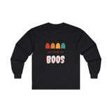 Just Here For The Boos Unisex Ultra Cotton Long Sleeve Tee