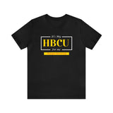 Its My HBCU For Me Tuskegee University Unisex Jersey Short Sleeve Tee