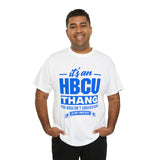 ITS AN HBCU THANG Unisex Short Sleeve Tee