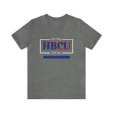 Its My HBCU For Me Howard University Unisex Jersey Short Sleeve Tee