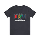 Unisex "It's the First HBCU" Short Sleeve Tee