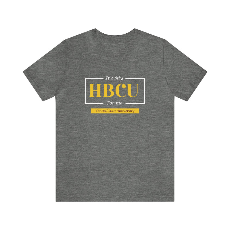 Its My HBCU For Me Central State University Unisex Jersey Short Sleeve Tee