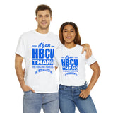 ITS AN HBCU THANG Unisex Short Sleeve Tee