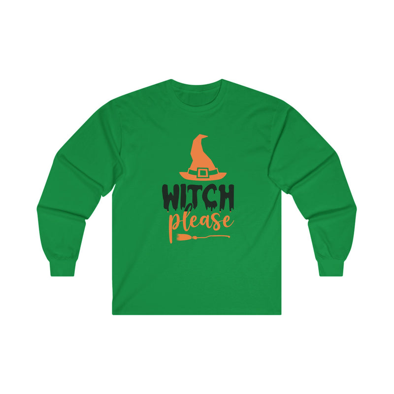 "Witch Please" Unisex Ultra Cotton Long Sleeve Tee