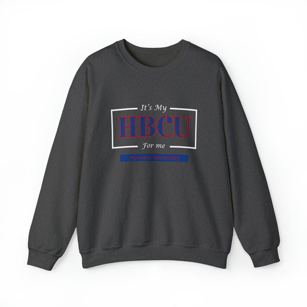 Its My HBCU For Me Howard University Unisex Heavy Blend™ Crewneck Sweatshirt