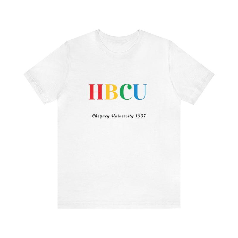 It The First HBCU For Me Cheyney University Multi-Color Unisex Jersey Short Sleeve Tee