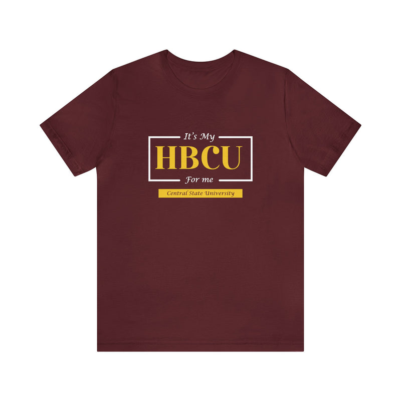 Its My HBCU For Me Central State University Unisex Jersey Short Sleeve Tee