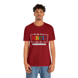 Unisex "It's the First HBCU" Short Sleeve Tee