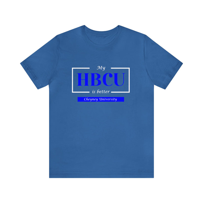 My HBCU is better Cheyney University Unisex Jersey Short Sleeve Tee