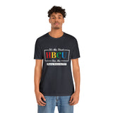 Unisex "It's the First HBCU" Short Sleeve Tee