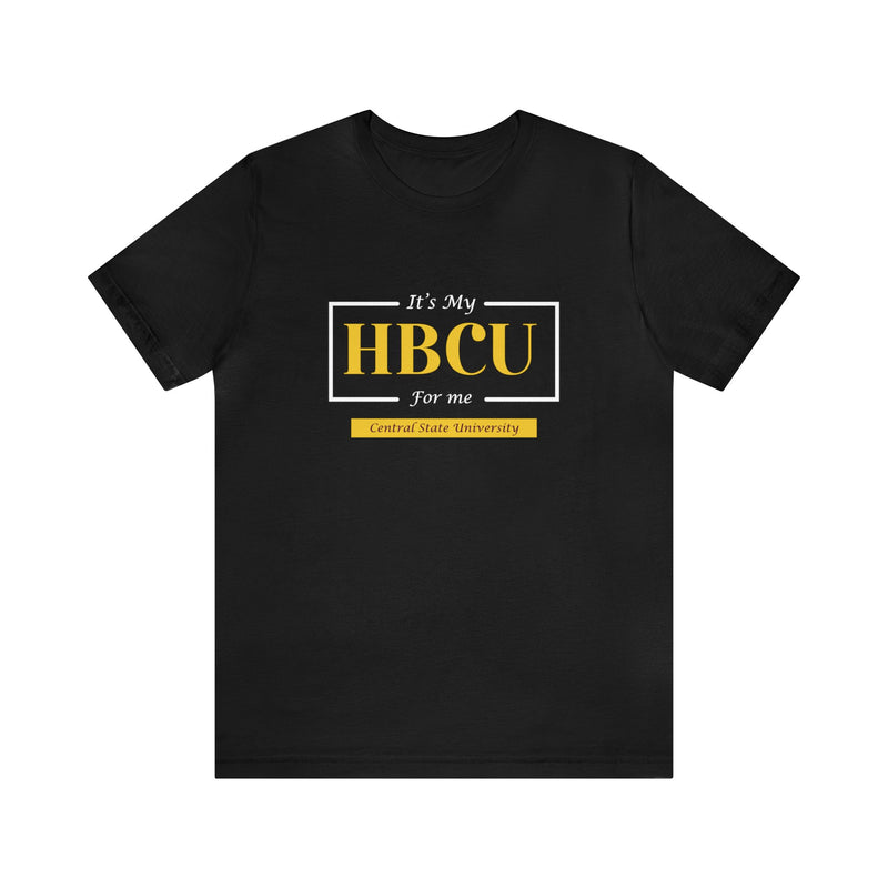 Its My HBCU For Me Central State University Unisex Jersey Short Sleeve Tee