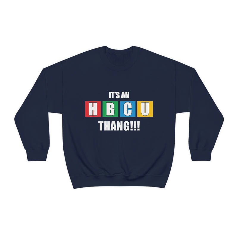 Unisex It's An HBCU Thang Heavy Blend™ Crewneck Sweatshirt