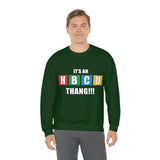 Unisex It's An HBCU Thang Heavy Blend™ Crewneck Sweatshirt