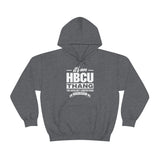 Unisex HBCU Thang Heavy Blend™ Hooded Sweatshirt