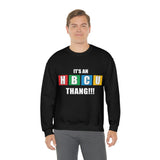 Unisex It's An HBCU Thang Heavy Blend™ Crewneck Sweatshirt