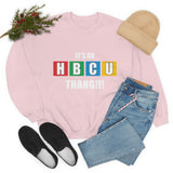 Unisex It's An HBCU Thang Heavy Blend™ Crewneck Sweatshirt