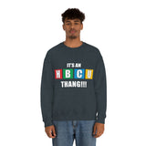 Unisex It's An HBCU Thang Heavy Blend™ Crewneck Sweatshirt