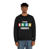 Unisex It's An HBCU Thang Heavy Blend™ Crewneck Sweatshirt