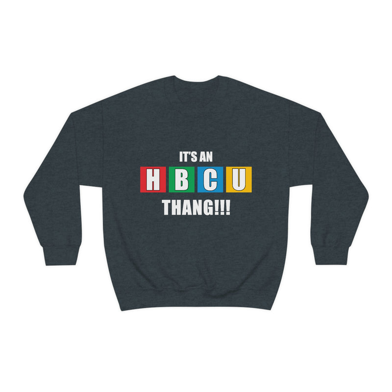 Unisex It's An HBCU Thang Heavy Blend™ Crewneck Sweatshirt